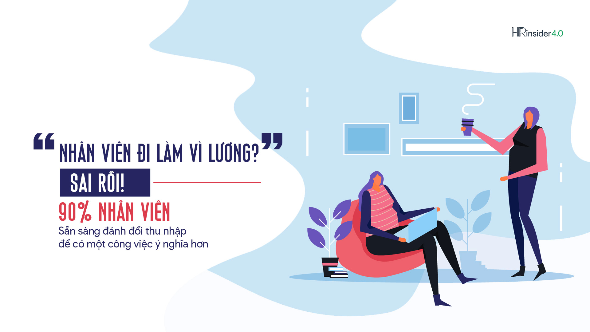 Y Nghĩa Của Cong Việc Archives Hr Insider 4 0 Tophr Vietnam Chia Sẻ Tri Thức Va Tai Liệu Cho Người Lam Quản Trị Nhan Sự Tuyển Dụng