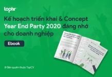 Kế hoạch triển khai & Concept Year End Party 2020 đáng nhớ cho doanh nghiệp Kế hoạch triển khai và concept tổ chức Year End Party 2020 đáng nhớ cho doanh nghiệp
