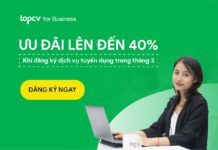 Nhận ngay ưu đãi lên đến 40% khi đăng ký dịch vụ tuyển dụng của TopCV trong tháng 3 Ưu đãi lên đến 40% khi đăng ký dịch vụ tuyển dụng của TopCV trong tháng 3