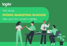 Hướng dẫn xây dựng phòng Marketing in-house hiệu quả cho doanh nghiệp Xây dựng phòng Marketing in-house hiệu quả trong doanh nghiệp