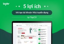 5 lợi ích khi tạo tài khoản Nhà tuyển dụng tại TopCV mà HR không nên bỏ qua 5 lợi ích khi tạo tài khoản nhà tuyển dụng tại TopCV