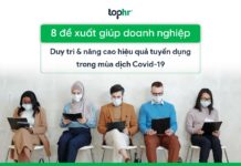 8 đề xuất giúp doanh nghiệp duy trì & nâng cao hiệu quả tuyển dụng trong mùa dịch Covid-19 8 đề xuất giúp doanh nghiệp duy trì & nâng cao hiệu quả tuyển dụng trong mùa dịch Covid-19