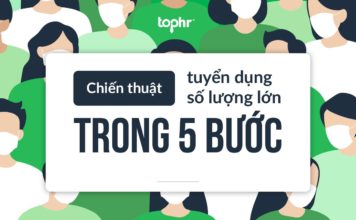 Chiến thuật tuyển dụng số lượng lớn: 5 bước để tìm kiếm những ứng viên tốt nhất một cách nhanh chóng Chiến thuật tuyển dụng số lượng lớn