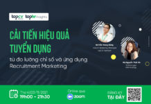 Cải tiến hiệu quả tuyển dụng từ đo lường chỉ số và ứng dụng Recruitment Marketing