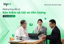 TopCV tiếp lợi thế: Cùng doanh nghiệp “nằm lòng” những thay đổi về BHXH và tiền lương từ 1/7/2023
