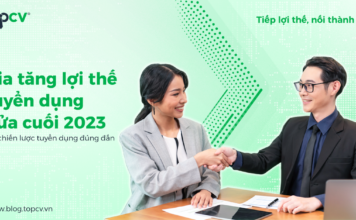 Gia tăng lợi thế tuyển dụng nửa cuối 2023 với chiến lược tuyển dụng đúng đắn Gia tăng lợi thế tuyển dụng nửa cuối 2023 với chiến lược tuyển dụng đúng đắn