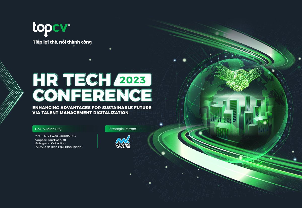 HR Tech Conference 2023: Trở lại với chủ đề “Tiếp lợi thế cho tương lai vững bền bằng số hóa quản trị nhân tài”
